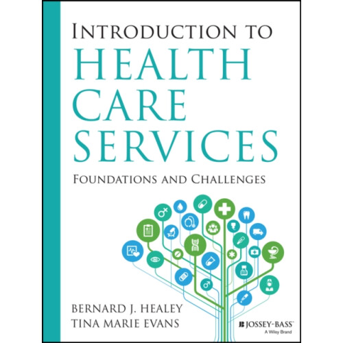 Introduction to Health Care Services Foundations and Challenges by Tin