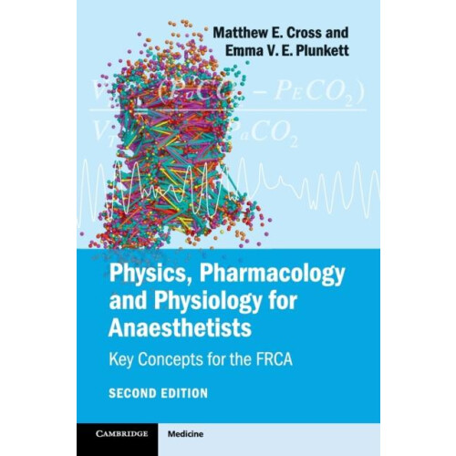 Physics Pharmacology and Physiology for Anaesthetists by Emma V. E. Pl