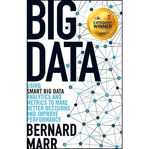 Big Data by Marr Bernard Advanced Performance Institute Buckinghamshir