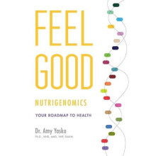 Feel Good Nutrigenomics by Yasko Paperback Book