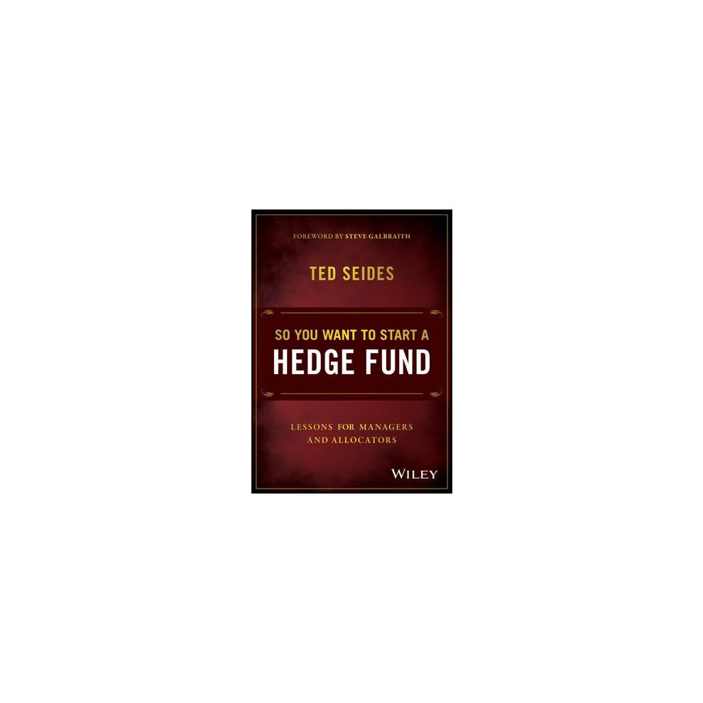 Riachristiecollections So You Want To Start A Hedge Fund By Ted Seides Hardcover Book
