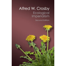 Ecological Imperialism by Alfred W. Crosby Paperback Book
