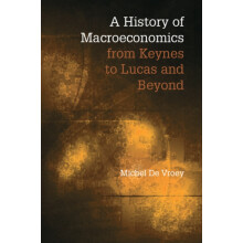 A History of Macroeconomics from Keynes to Lucas and Beyond by De Vroe
