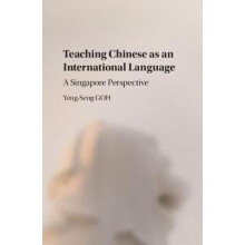 Teaching Chinese as an International Language by Goh YengSeng Nanyang