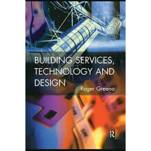 Building Services Technology and Design by Greeno Roger Construction C