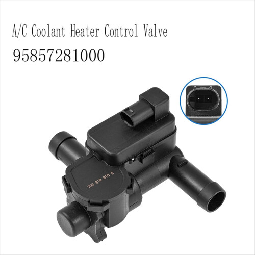 A/C Coolant Heater Control Valve for 3.0 95857281000 2