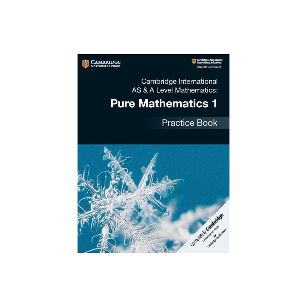 Riachristiecollections Cambridge International As & A Level Mathematics: Pure Mathematics 1 Practice Book