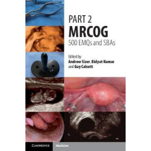 Part 2 MRCOG 500 EMQs and SBAs by Guy Calcott Paperback Book
