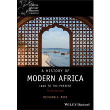 A History of Modern Africa by Reid Richard J. University of Oxford St