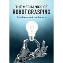 The Mechanics of Robot Grasping by Joel California Institute of Techno