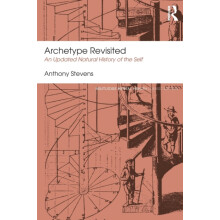 Archetype Revisited by Stevens Anthony Jungian analyst and psychiatris