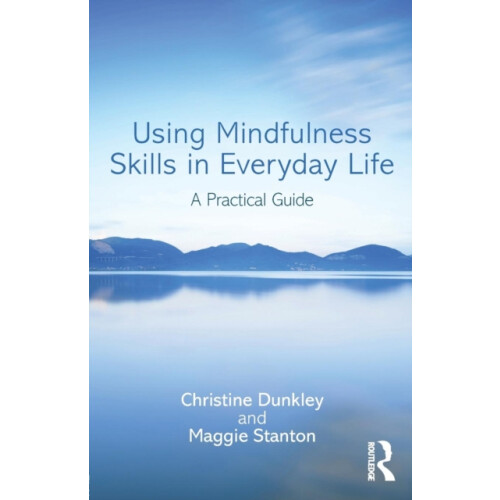 Using Mindfulness Skills in Everyday Life by Stanton Maggie University