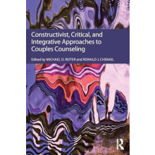 Constructivist Critical And Integrative Approaches To Couples Counseli
