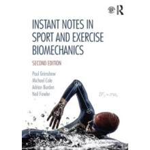 Instant Notes in Sport and Exercise Biomechanics by Fowler Neil Manche