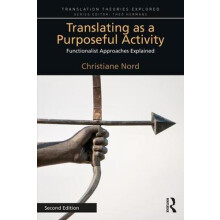 Translating as a Purposeful Activity by Christiane Nord Paperback Book