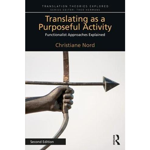 Translating as a Purposeful Activity by Christiane Nord Paperback Book