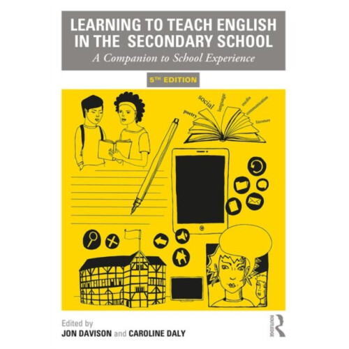 Learning to Teach English in the Secondary School by Jon Davison