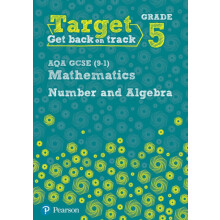 Target Grade 5 AQA GCSE 91 Mathematics Number and Algebra Workbook by