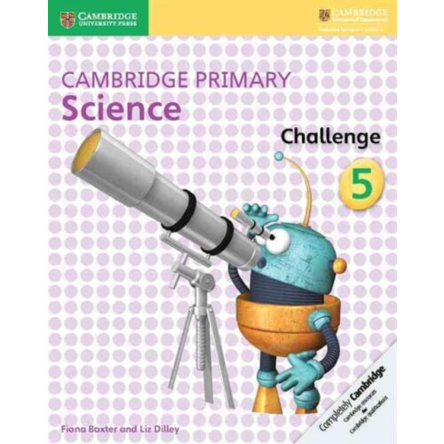 Cambridge Primary Science Challenge 5 by Liz Dilley Paperback Book