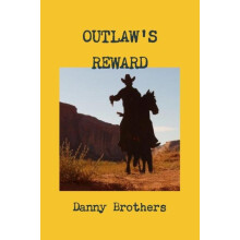 Outlaws Reward by Danny Brothers Paperback Book