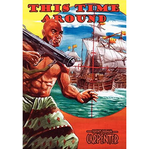This Time Around by Brent Dorian Carpenter Hardcover Book