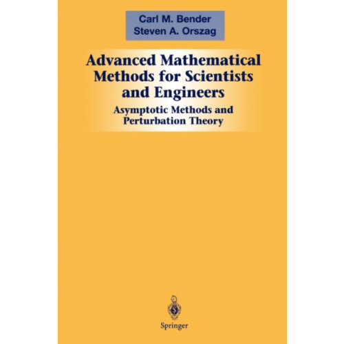 Advanced Mathematical Methods for Scientists and Engineers I by Steven