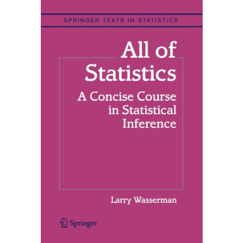 All of Statistics by Larry Wasserman Paperback Book