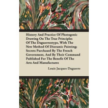 History And Practice Of Photogenic Drawing On The True Principles Of T