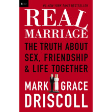Real Marriage by Mark Driscoll Paperback Book