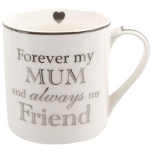 Forever my Mum always my Friend Fine White China Mug Lesser & Pavey