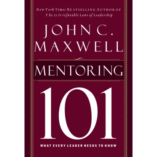 Mentoring 101 by John C. Maxwell Hardcover Book