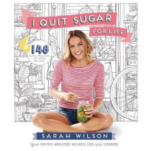 I Quit Sugar for Life by Sarah Wilson Paperback Book