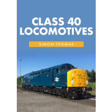 Class 40 Locomotives by Simon Thomas Paperback Book