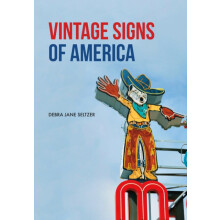 Vintage Signs of America by Debra Jane Seltzer Paperback Book