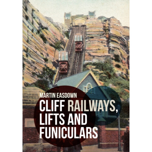 Cliff Railways Lifts and Funiculars by Martin Easdown Paperback Book