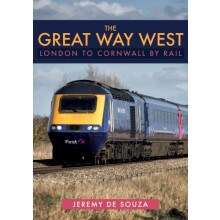 The Great Way West London to Cornwall by Rail by Jeremy de Souza Paper