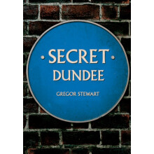 Secret Dundee by Gregor Stewart Paperback Book