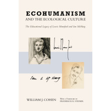 Ecohumanism and the Ecological Culture by William J. Cohen Hardcover B