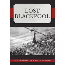 Lost Blackpool by Allan W. Wood Paperback Book