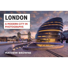 London A Modern City in Photographs by Mathew Browne Paperback Book