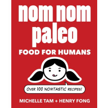 Nom Nom Paleo by Henry Fong Hardcover Book