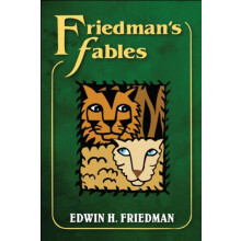 Friedmans Fables by Friedman Edwin H. Edwin H. Friedman deceased Unite
