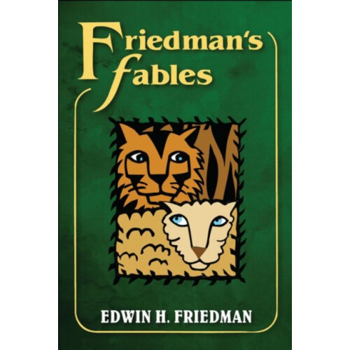 Friedmans Fables by Friedman Edwin H. Edwin H. Friedman deceased Unite