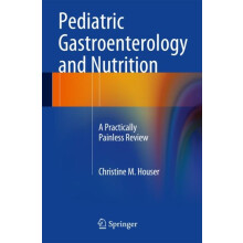 Pediatric Gastroenterology and Nutrition by Christine M. Houser Paperb
