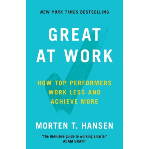 Great at Work by Morten T. Hansen Paperback Book