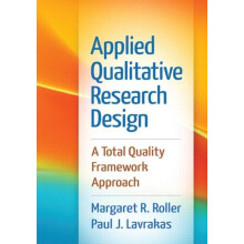 Applied Qualitative Research Design by Lavrakas Paul J. University of