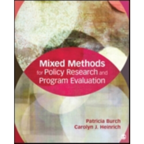 Mixed Methods for Policy Research and Program Evaluation by Carolyn J.