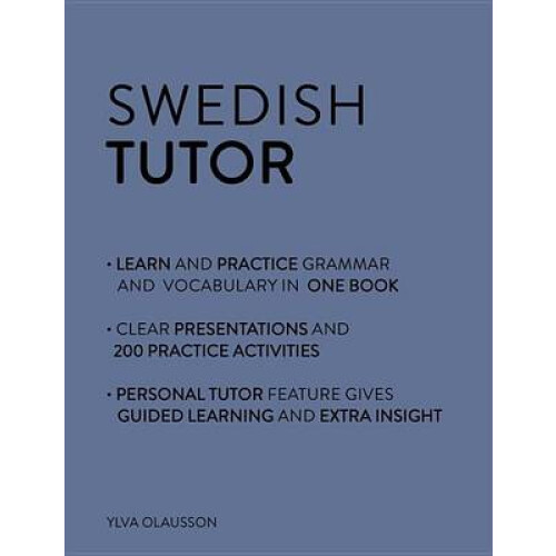 Swedish Tutor: Grammar and Vocabulary Workbook (Learn Swedish with Teach Yourself): Advanced beginner to upper intermediate course