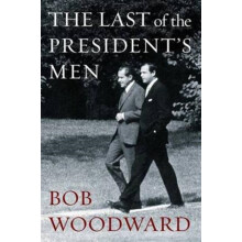 The Last of the Presidents Men by Bob Woodward Paperback Book