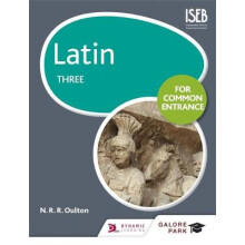 Latin for Common Entrance Three by N. R. R. Oulton Paperback Book